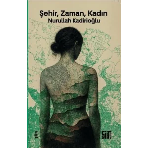 Şehir Zaman Kadın [Unbound] [Nov 14, 2024] Nurullah Kadirioğlu