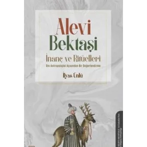 Alevi-Bektaşi İnanç ve Ritüelleri - Din Antropo... [Unbound] [Nov 14, 2024] İlyas Ünlü