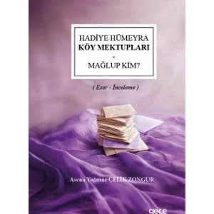 Hadiye Hümeyra Köy Mektupları - Mağlup Kim? [Paperback] [Dec 30, 2023] Asena Yağmur Çelik Zongur