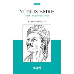 Yunus Emre Hayatı: Düşünceleri-Şiirleri [Paperback] [Mar 21, 2025] Mustafa Özçelik