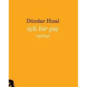 İçli Bir Piç (epilog) [Unbound] [Dec 30, 2024] Dündar Hızal