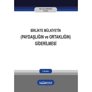 Birlikte Mülkiyetin Paydaşlığın ve Ortaklığın G... [Paperback] [Apr 04, 2025] Mustafa Kırmızı