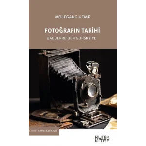 Fotoğrafin Tarihi & Daguerreden Gurskyye [Paperback] [Jan 01, 2025] Wolfgang Kemp
