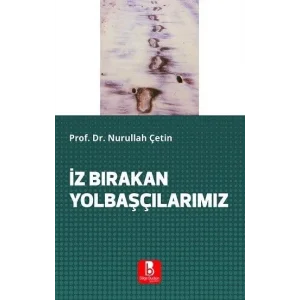 İz Bırakan Yolbaşçılarımız [Unbound] [Dec 30, 2024] Nurullah Çetin