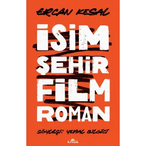 İsim Şehir Film Roman [Paperback] [Nov 11, 2024] Ercan Kesal