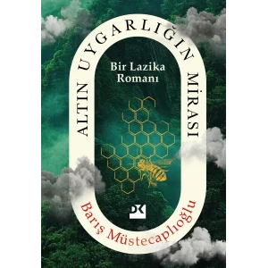 Altın Uygarlığın Mirası: Bir Lazika Romanı [Paperback] [Aug 20, 2025] Barış Müstecaplıoğlu