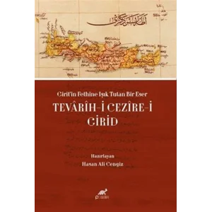Girit’in Fethine Işık Tutan Bir Eser: Tevarîh-i Cezîre-i Girid [Unbound] [Dec 30, 2023] Eser Sahibi Yok