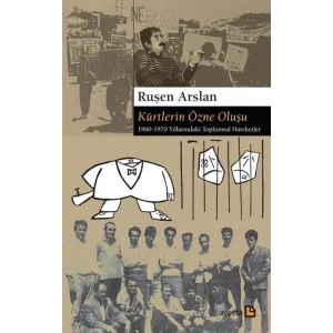 Kürtlerin Özne Oluşu & 1960-1970 Yıllarındaki Toplumsal Hareketler [Paperback]