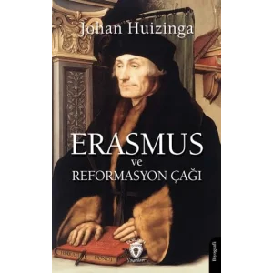 Erasmus ve Reformasyon Çağı [Paperback] [Aug 01, 2025] Johan Huizinga