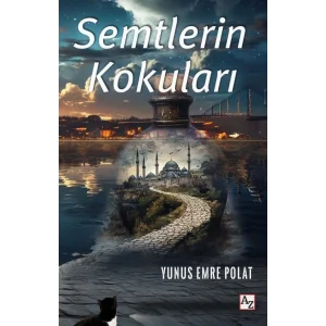 Semtlerin Kokuları [Paperback] [Feb 13, 2025] Yunus Emre Polat