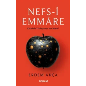 Nefs-i Emmare - Kendinle Yüzleşmeye Var mısın? [Paperback] [Aug 28, 2025] Erdem Akça