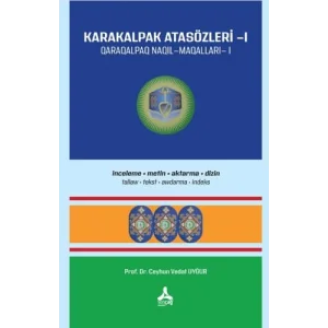 Karakalpak Atasözleri -1 İnceleme- Metin Aktarma- Dizim [Unbound] [Dec 30, 2024] Ceyhun Vedat Uygur