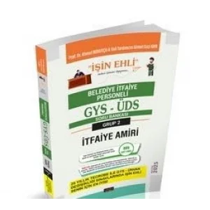 GYS-ÜDS Belediye İtfaiye Personeli 2. Grup İtfaiye Amiri Soru Bankası [Unbound] [Nov 14, 2024] Prof. Dr. Ahmet Nohutçu, Ahmet Gazi Kaya