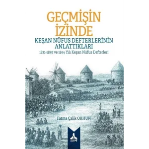 Geçmişin İzinde: Keşan Nüfus Defterlerinin Anla... [Unbound] [Dec 30, 2024] Fatma Çalik Orhun