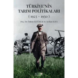 Türkiyenin Tarım Politikaları (1923 - 1950) [Paperback] [Nov 14, 2024] Özlem Eştürk , Serkan Kaya