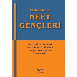 İstatistikler İle Neet Gençleri [Paperback] [Jan 31, 2025] Kolektif and Ebru Çağlayan Akay