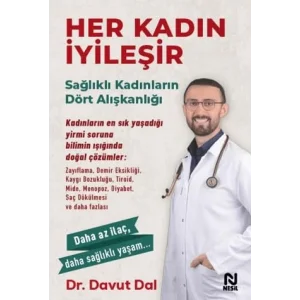 Her Kadın İyileşir - Sağlıklı Kadınların Dört Alışkanlığı [Paperback] [Oct 10, 2025] Davut Dal