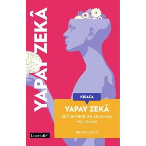 Kısaca Yapay Zeka - Büyük Fikirler Arasında Yolculuk [Turtleback] [Dec 12, 2025] Brian Clegg