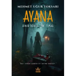 Ayana - Sınır Dünya: İlk Temas [Paperback] [Jun 13, 2025] Mehmet Uğur Toksarı