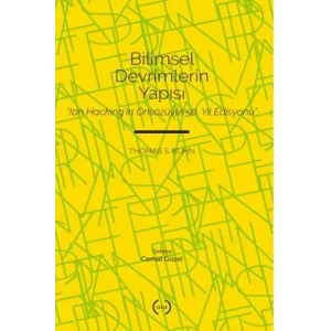 Bilimsel Devrimlerin Yapısı “Ian Hacking’in Önsözüyle 50. Yıl Edisyonu” [Unbound] [Nov 14, 2024] Thomas S. Kuhn