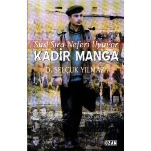 Kadir Manga & Sus! Sıra Neferi Uyuyor [Paperback]