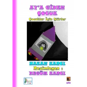 Aya Giden Çocuk - Çocuklar İçin Şiirler [Paperback] [Sep 05, 2025] Hakan Karcı