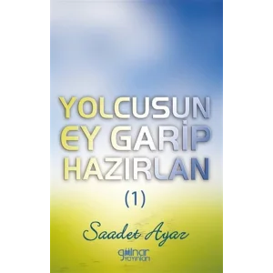 Yolcusun Ey Garip Hazırlan 1 [Paperback] [Sep 05, 2025] Saadet Ayaz