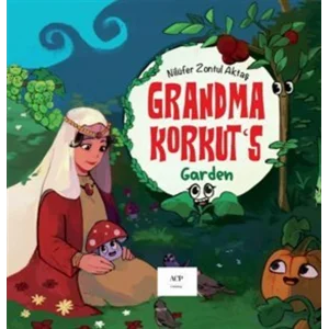 Grandma Korkuts [Paperback] [Jan 01, 2025] Nilüfer Zontul Aktaş