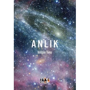 Anlık [Unbound] [Nov 14, 2024] Gülgün Tuna and Esra Nur Yıldırım