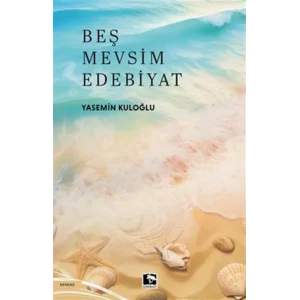 Beş Mevsim Edebiyat [Paperback] [Feb 18, 2025] Yasemin Kuloğlu