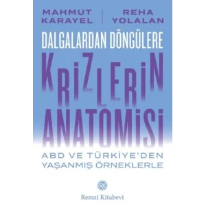 Krizlerin Anatomisi [Unbound] [Nov 14, 2024] Mahmut Karayel , Reha Yolalan