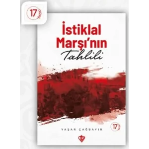 İstiklal Marşının Tahlili [Unbound] [Nov 14, 2024] Yaşar Çağbayır