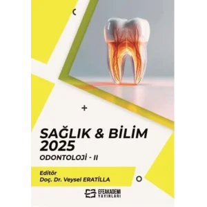 Sağlık & Bilim: Odontoloji - 2 [Unbound] [Nov 14, 2024] Kolektif