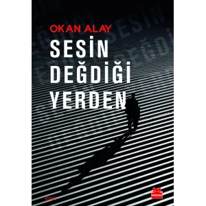 Sesin Değdiği Yerden [Paperback] [Jun 18, 2025] Okan Alay