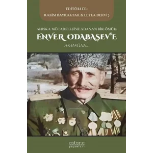 Ahıska Mücadelesine Adanan Bir Ömür: Enver Odabaşeve Armağan [Paperback] [Nov 13, 2025] Kolektif