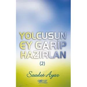 Yolcusun Ey Garip Hazırlan 2 [Paperback] [Sep 05, 2025] Saadet Ayaz