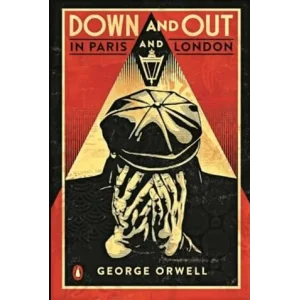 Down and Out In Paris and London (Matt Cover) [Unbound] [Nov 14, 2024] George Orwell