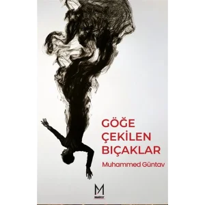 Göğe Çekilen Bıçaklar [Paperback] [Aug 18, 2025] Muhammed Güntav