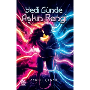 Yedi Günde Aşkın Rengi [Paperback] [Feb 18, 2025] Aykut Çınar