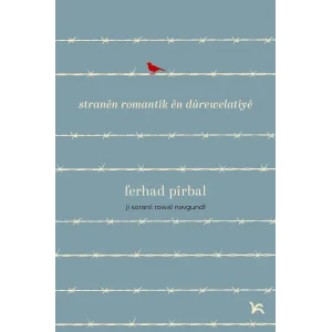 Stranên Romantîk ên Dûrewelatiyê [Sep 13, 2024] Ferhad Pîrbal