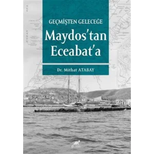 Geçmişten Geleceğe Maydostan Eceabata [Paperback]