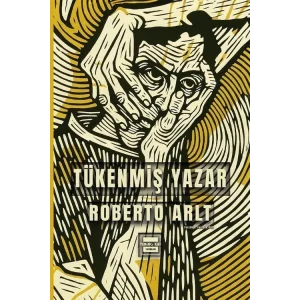 Tükenmiş Yazar [Paperback] [Jan 01, 2025] Roberto Arlt