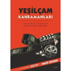 Yeşilçam Kahramanları - Türk Sinema TV ve Tiyatrosunun Emektar İsimlerinin Biyografileri [Paperback] [Jun 24, 2025] Macit Soydan