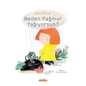 Neden Yağmur Yağıyorsun? [Unbound] [Dec 30, 2024] Anne Crahay; Ceylan Özçapkın and Gülnar Mızrak