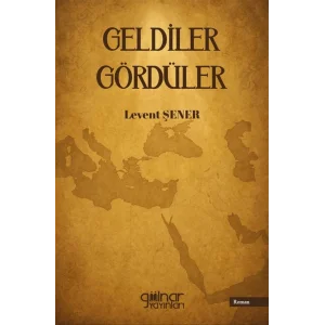 Geldiler Gördüler [Paperback] [Nov 17, 2025] Levent Şener
