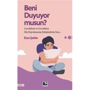 Beni Duyuyor Musun? [Paperback] [Sep 26, 2025] Esra Şahin