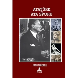 Atatürk ve Ata Sporu [Paperback] [Oct 07, 2025] Fatih Türkoğlu