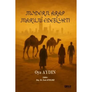 Modern Arap Maruni Edebiyatı [Paperback] [Oct 16, 2025] Oya Aydın