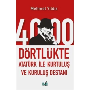 4000 Dörtlükte Atatürk İle Kurtuluş ve Kuruluş ... [Paperback] [Oct 30, 2025] Mehmet Yıldız