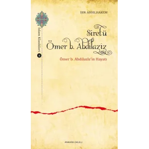Ankara Okulu Yayınları Siretü Ömer B. Abdilazîz [Paperback] [Dec 31, 2021] İbn Abdilhakem; Mustafa Gerçekcioğlu and Mehmet Azimli
